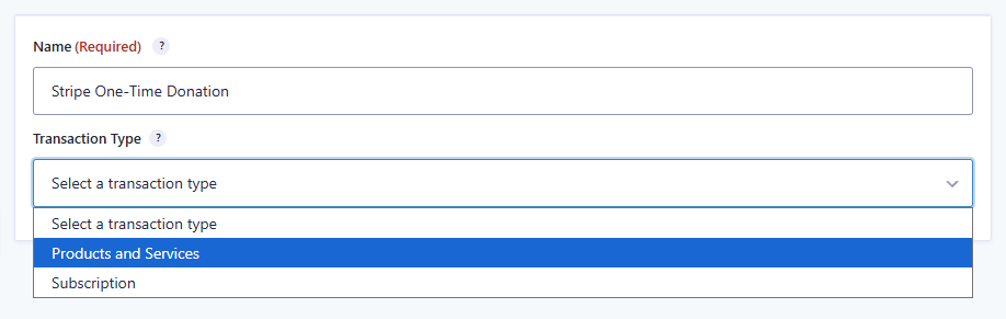 A screenshot of the "Products and Services" option in the Transaction Type field.