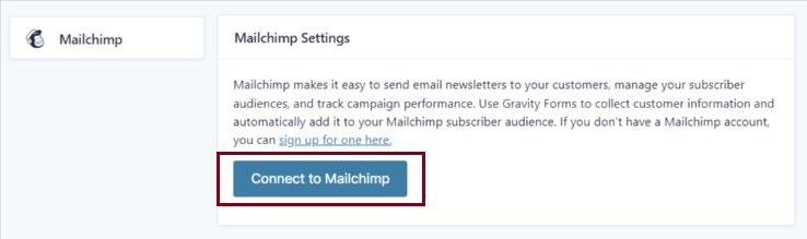 A Mailchimp Settings page before the integration is complete. It displays a "Connect to Mailchimp" button and provides a link to sign up for a Mailchimp account if the user doesn't have one.